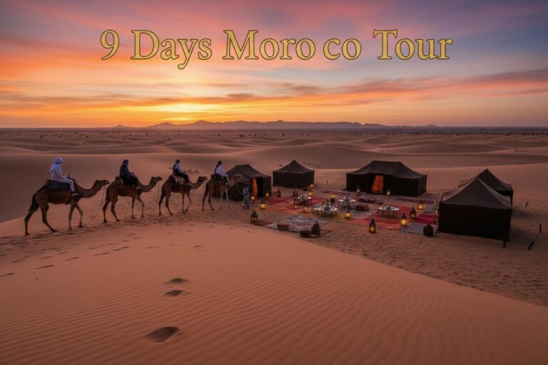 Nine day Morocco tour route through Marrakech, the Sahara Desert and Fez