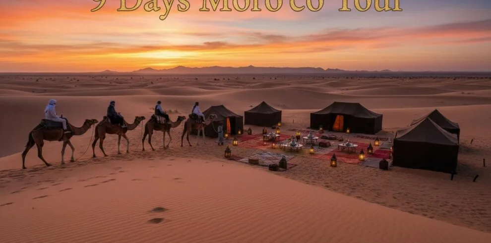 Nine day Morocco tour route through Marrakech, the Sahara Desert and Fez